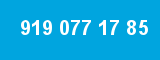 919 077 17 85